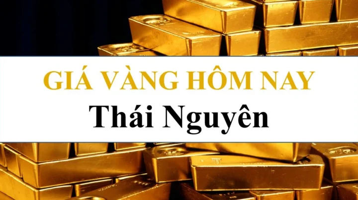 Bảng giá vàng tại Thái Nguyên