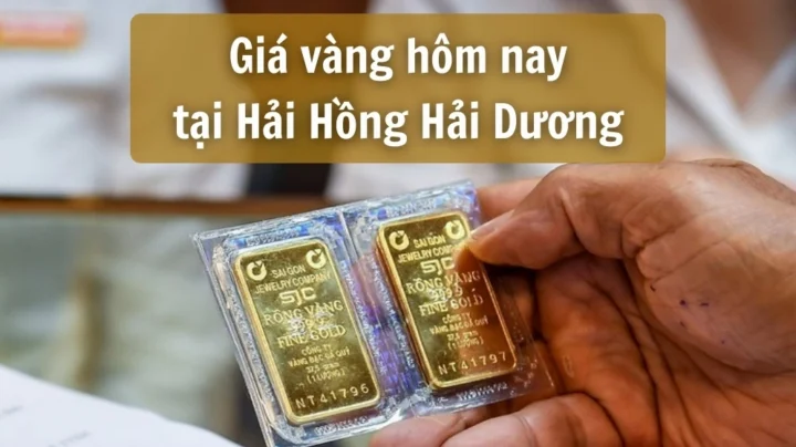 Cập nhật giá vàng Hải Hồng Hải Dương mới nhất