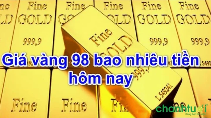 vang-98-bao-nhieu-1-chi-ngay-hom-nay-2026-cap-nhat-moi-nhat_579