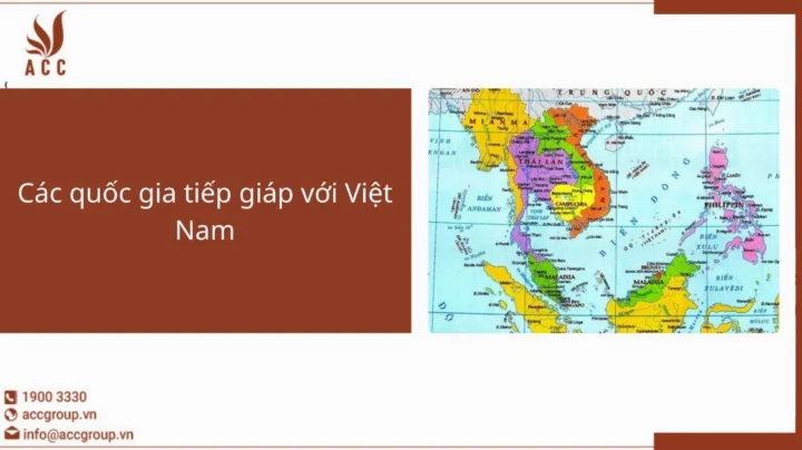 Bản đồ các nước giáp Việt Nam