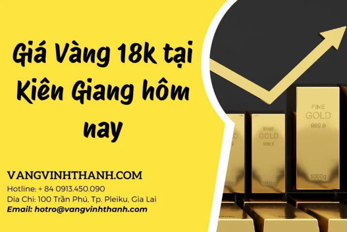 Giá Vàng 18K 610 Hôm Nay Tại Rạch Giá: Cập Nhật 2026 Biểu đồ giá vàng theo tuổi và khu vực