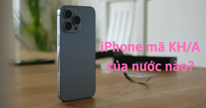 Có nên mua iPhone KH/A không