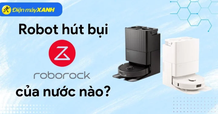 Roborock của nước nào? Hé lộ nguồn gốc và công nghệ đột phá Công nghệ lau rung của Roborock
