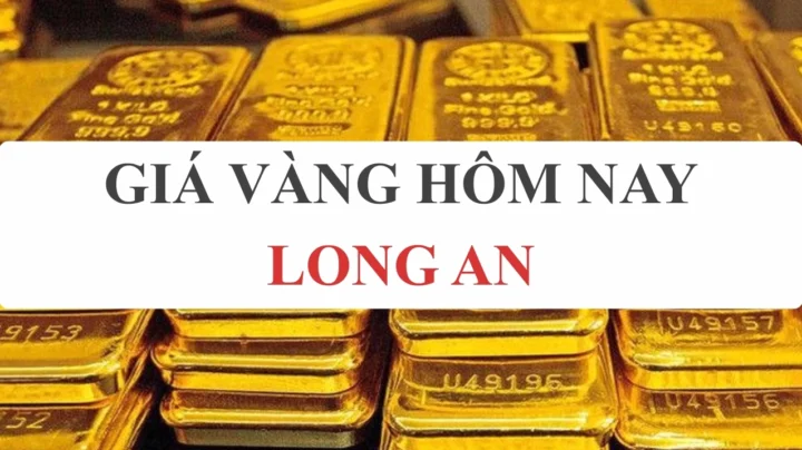 gia-vang-hom-nay-long-an-bien-ong-du-bao-va-loi-khuyen-au-tu_260