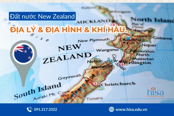 New Zealand Ở Nước Nào? Giải Mã Vị Trí Địa Lý Độc Đáo Địa lý New Zealand chi tiết
