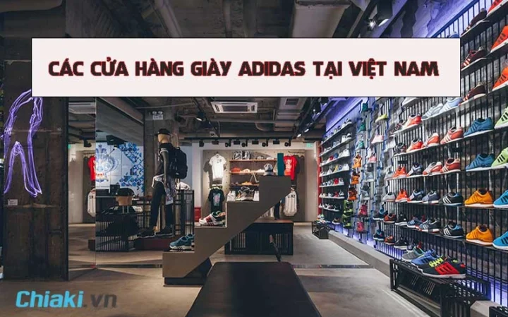Các cửa hàng giày ADIDAS tại Việt Nam