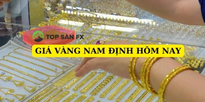 Giá vàng tại Nam Định hôm nay: Cập nhật 2026, dự báo & phân tích Lời khuyên đầu tư vàng