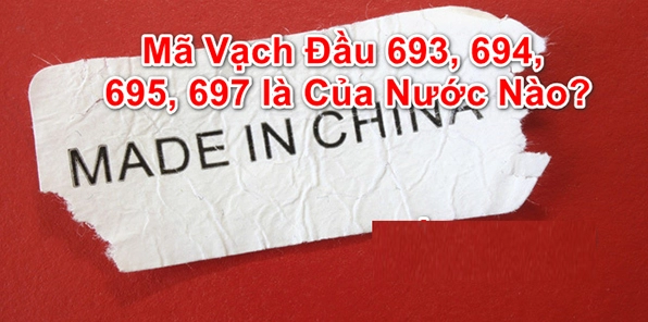 Mã Vạch 693 Của Nước Nào? Phân Tích Chuyên Sâu 2026 Mã vạch 693 của Trung Quốc