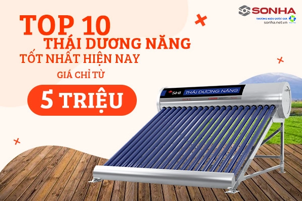 may-nuoc-nong-nang-luong-mat-troi-nao-tot-nhat-2026_831