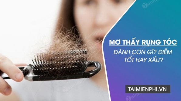 Mơ thấy rụng tóc không rõ nguyên nhân