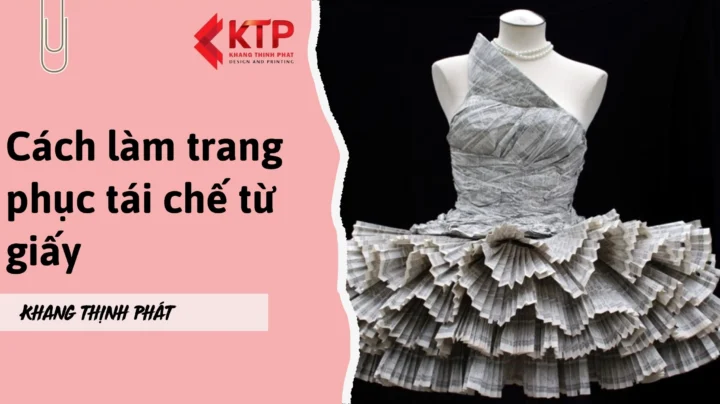 Hướng dẫn cách làm đồ tái chế bằng giấy độc đáo và sáng tạo 2026 Trang phục được làm từ giấy tái chế