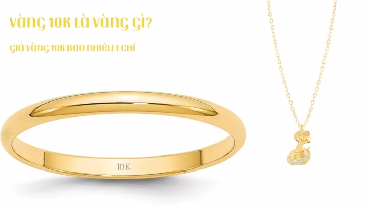 Trang sức vàng 10K đa dạng mẫu mã
