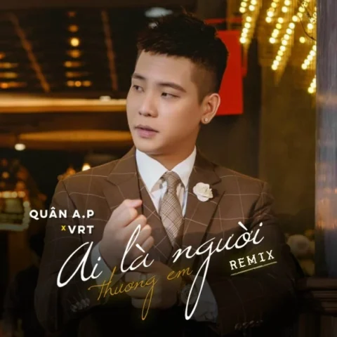 Quân A.P & Ai Là Người Thương Em: Hé Lộ Đằng Sau MV Gây Bão 2026 Bìa MV Quân A.P quân a.p | Ai là người thương em
