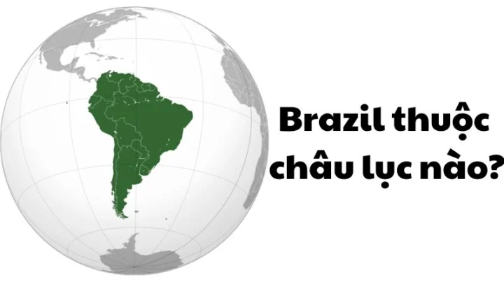 Brazil thuộc châu lục nào