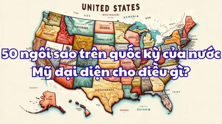 Cận cảnh 50 ngôi sao trên quốc kỳ Mỹ