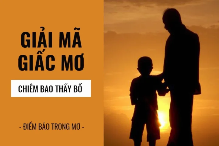 Giải mã giấc mơ thấy bố đã mất hiện về và tài lộc