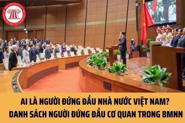 Hình ảnh khái quát về bộ máy lãnh đạo nhà nước Việt Nam