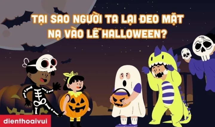 Tại sao người ta lại đeo mặt nạ vào Lễ Halloween? Mặt nạ Halloween truyền thống