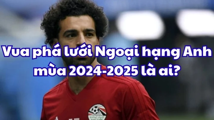 Tranh cãi về vua phá lưới Ngoại hạng Anh 2024-2025